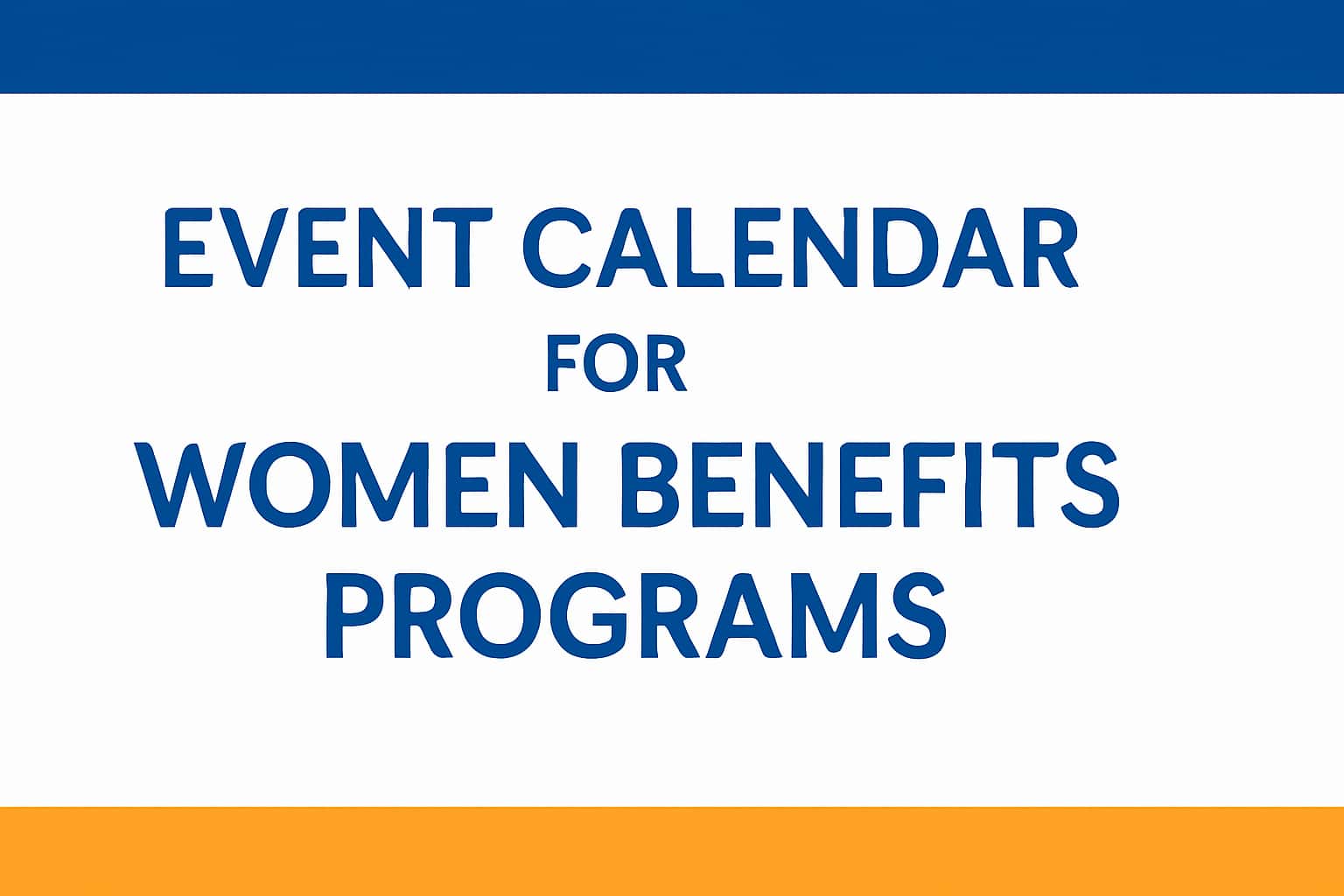 Event Calendar for Women Benefits Programs